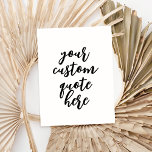 Create Your Own Quote Postcard<br><div class="desc">Create your own quote postcard with modern personalised elegant script typography.</div>