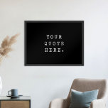 Create Your Own Quote Poster<br><div class="desc">Create your own custom quote poster wall art. Features minimalist distressed typewriter typography that you can personalise with favourite motivational saying, song lyric or custom text</div>