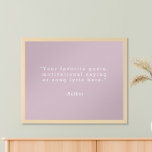 Create Your Own Quote Poster<br><div class="desc">Create your own custom quote poster wall art. Features minimalist typewriter typography.</div>