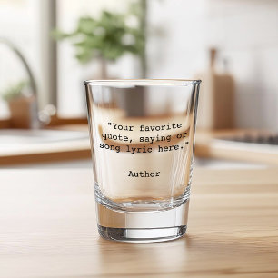 Create Your Own Quote Shot Glass