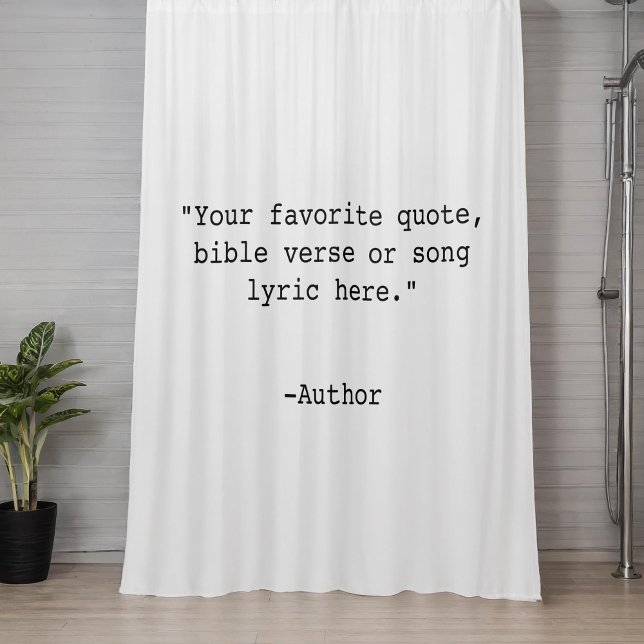 Create Your Own Quote Shower Curtain (Creator Uploaded)
