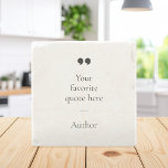 Create Your Own Quote Stone Coaster<br><div class="desc">Contemporary minimalist design coaster with your favourite inspirational quote or saying. Simply add your own text.</div>