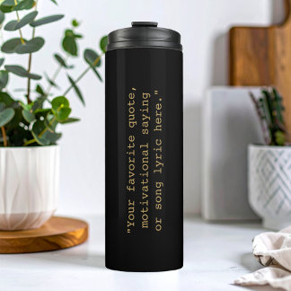 Create Your Own Quote Thermal Tumbler