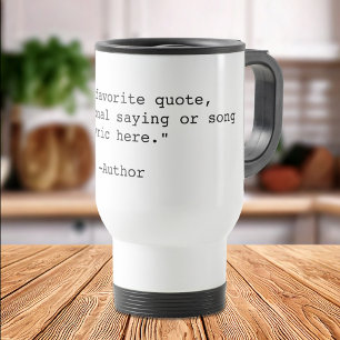 Create Your Own Quote Travel Mug