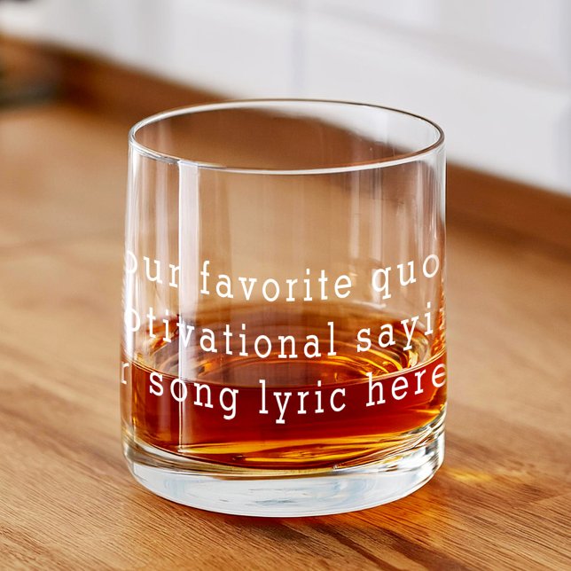 Create Your Own Quote Whiskey Glass (Creator Uploaded)