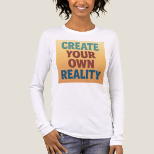 Create Your Own Reality - Colour Psychology Design Tri-Blend Shirt