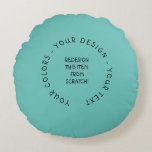 Create Your Own Round Cushion<br><div class="desc">Create your own custom party,  baby shower,  wedding and event favours,  custom colour craft supplies,  personalised gifts for any occasion,  fun stuff and more. Visit Atomic Babies on Zazzle to view our entire collection.</div>