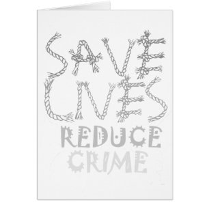 Create your own Save Lives Reduce Crime