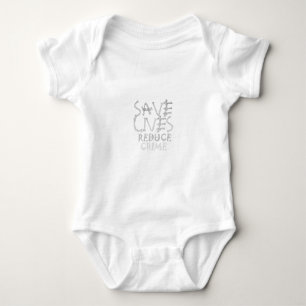 Create your own Save Lives Reduce Crime Baby Bodysuit