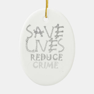 Create your own Save Lives Reduce Crime Ceramic Tree Decoration