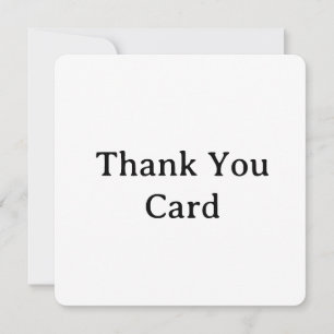 create your own simple 5.25" x 5.25"Thank You Card