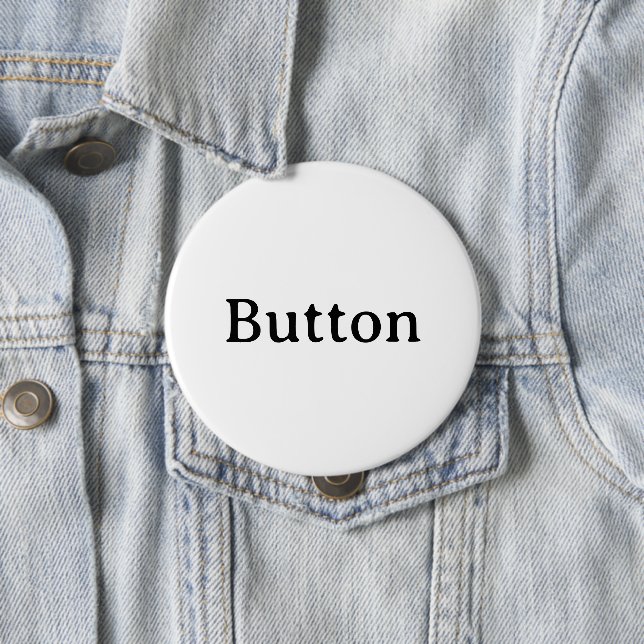 Create Your Own Simple Custom Huge 4 Inch Round 10 Cm Round Badge (In Situ)