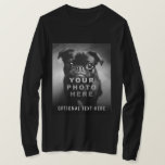 Create Your Own Simple Single Photo & Custom Text T-Shirt<br><div class="desc">Turn your favorite memories into wearable art with this fully customizable long sleeve shirt featuring space for your own photo and optional text. Whether it’s a beloved pet, a funny moment, a travel snapshot, or a meaningful design, this shirt lets you create a one-of-a-kind piece that’s as personal as it...</div>