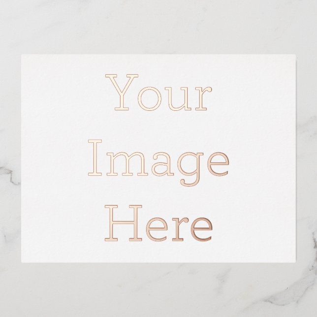 Create Your Own Foil Postcard (10.8 x 14.2 cm) Foil Invitation Postcard (Front)