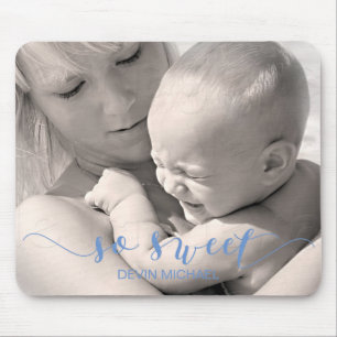 Create Your Own So Sweet Baby Photo Gift Mouse Pad