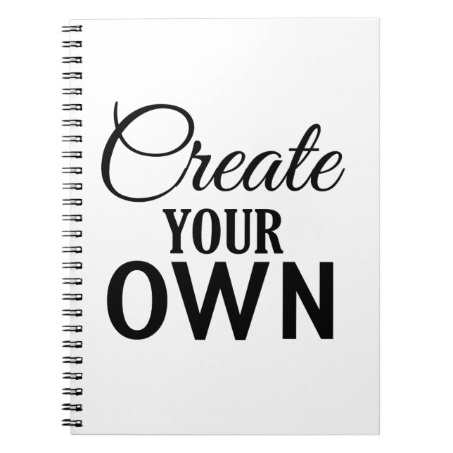 Create Your Own Spiral Notebook (Front)