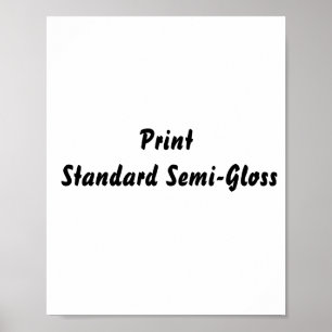 Create Your Own Standard Semi-Gloss Poster