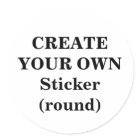 Create Your Own Sticker (round)
