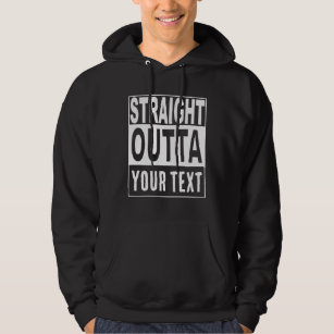 Create Your Own Straight Outta Funny Hoodie