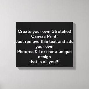 Create Your Own Stretched Canvas Print