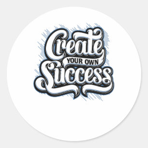 Create your own Success Classic Round Sticker