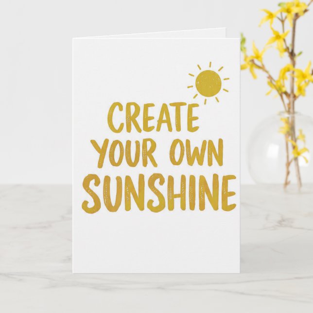 Create your own sunshine quote on card (Yellow Flower)