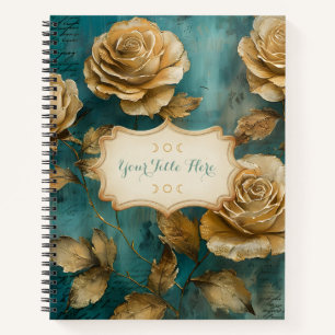 Create Your Own Teal & Gold Roses Floral Notebook