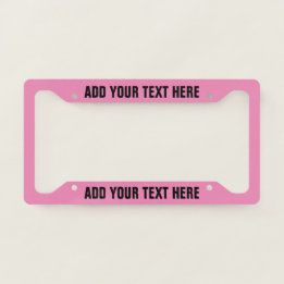 Create Your Own Text Black Pink Licence Plate Frame