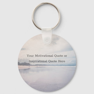 Create Your Own Text Inspirational Motivational Key Ring