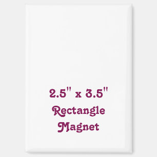 Create your own unique 2.5" x 3.5" Rectangle Magnet