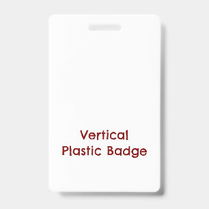 Create Your Own Vertical Plastic Badge ID Badge