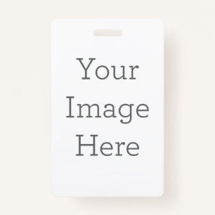 Create Your Own Vertical Plastic Badge ID Badge