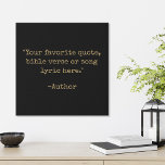Create Your Own Vintage Typewriter Custom Quote Faux Canvas Print<br><div class="desc">Create your own custom quote faux canvas print. Features minimalist vintage typewriter typography.</div>