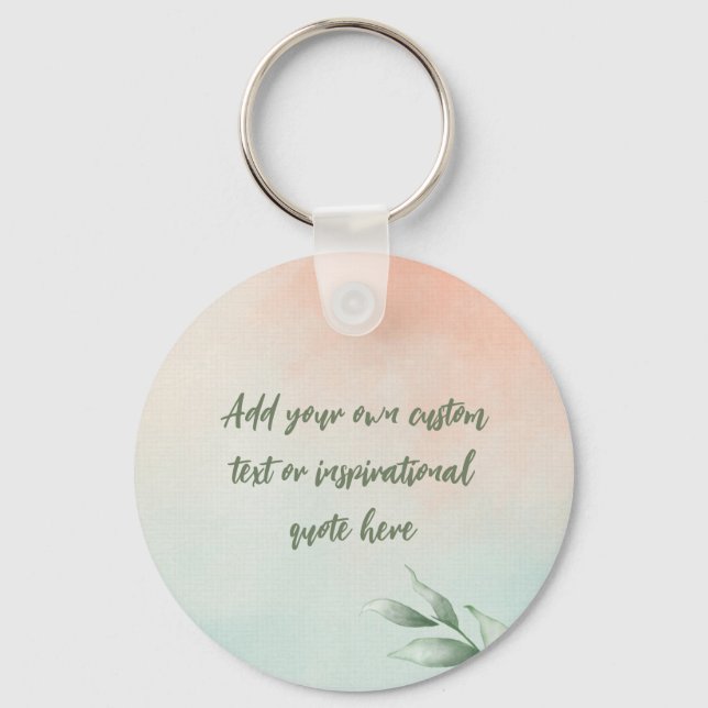 Create Your Own Watercolor Motivational Quote Key Ring (Front)