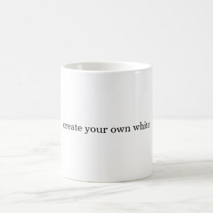 create your own white coffee mug