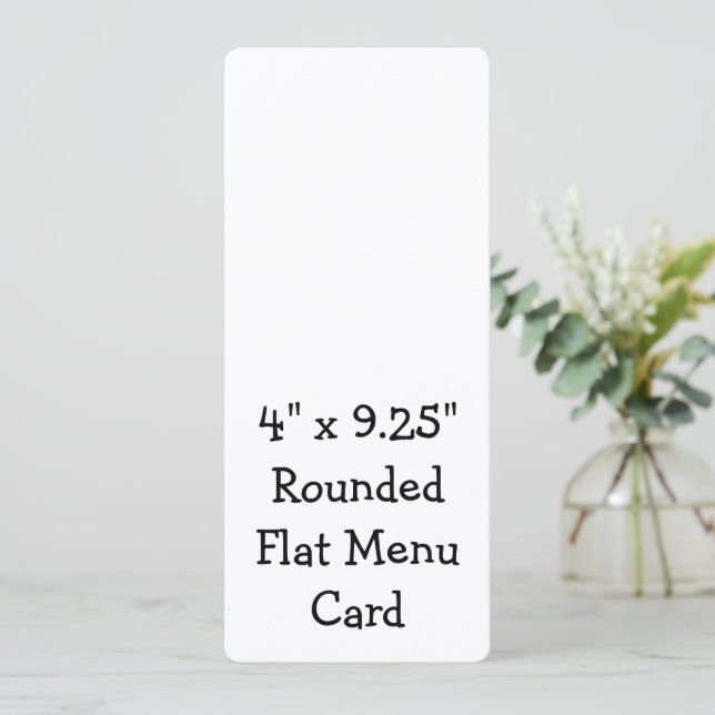 Create Your Personalised 4" x 9.25" Rounded Flat Menu (Standing Front)