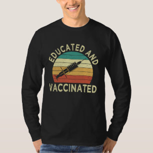 Created and vaccinated fun pro vaccination T-Shirt