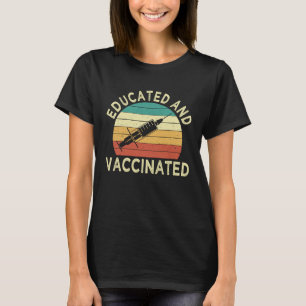 Created and vaccinated fun pro vaccination T-Shirt