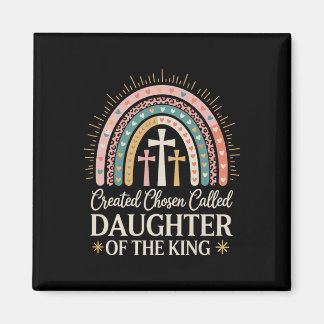 Created Chosen Called Daughter Of The King Premium Magnet