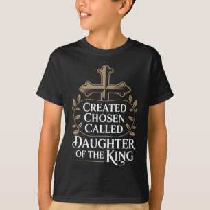 Created Chosen Called Daughter Of The King Premium T-Shirt