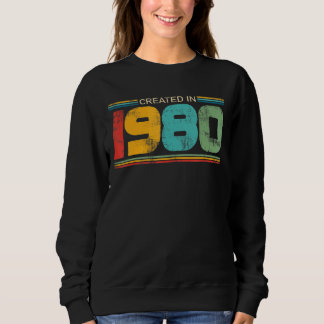Created In1980 Birthday Vintage 1 Sweatshirt