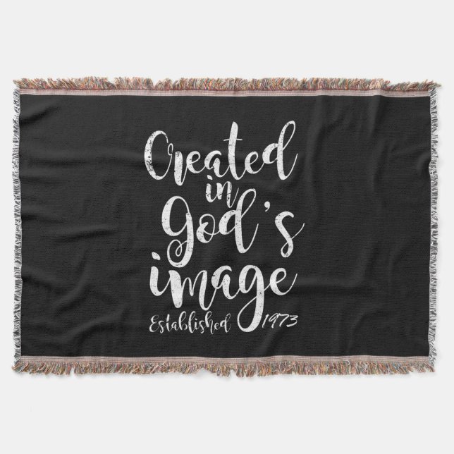 Created In God's Image 1973 50th Birthday Throw Blanket (Front)