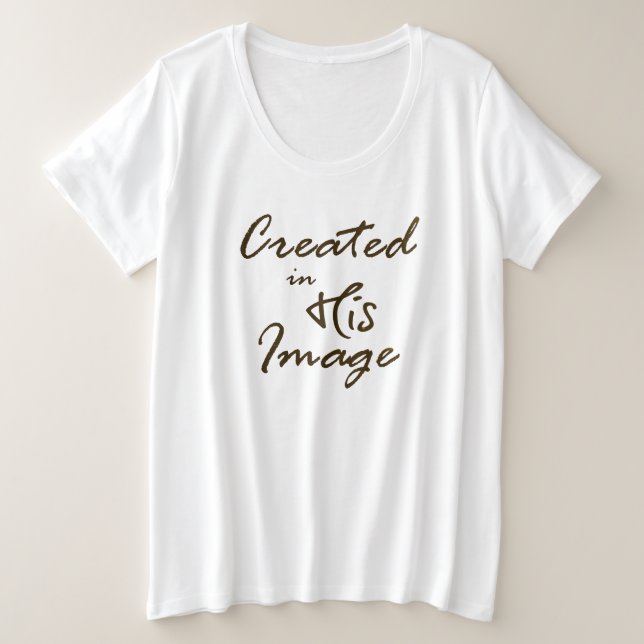 Created in His Image Christian  Plus Size T-Shirt (Design Front)