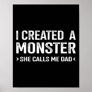 Created Monster Calls Me Dad From Daughter Fathers Poster