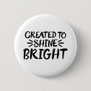 Created to Shine Bright Gospel Graphics Aesthetic 6 Cm Round Badge