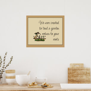 Created to tend a Garden Inspirational Quote Poster
