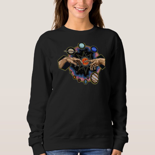 Creation Of Adam Solar System Michelangelo Hands U Sweatshirt (Front)