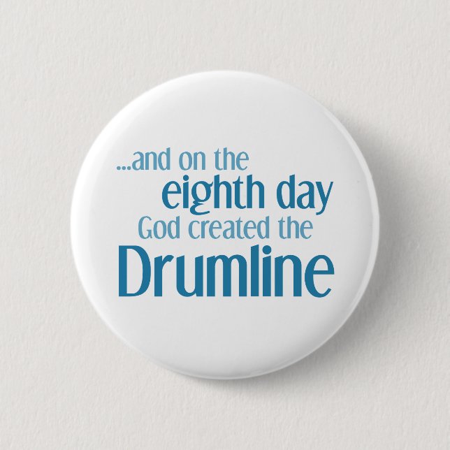 Creation of the Drumline 6 Cm Round Badge (Front)