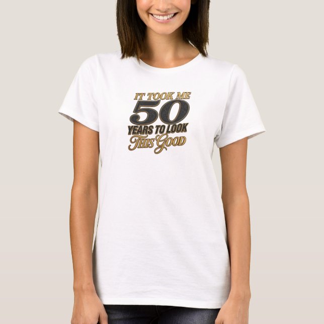 Creative Blue TOOK 50 YEARS GOOD 2D Statement T-Shirt (Front)