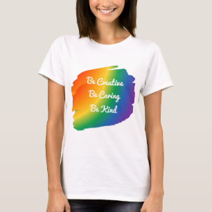 Creative, Caring, and Kind Pride Shirt